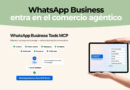 Interfaz de un agente de IA configurando una cuenta de WhatsApp Business mediante instrucciones en lenguaje natural