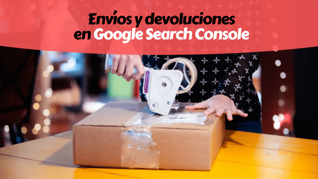 Política de Envíos en Google Search Console