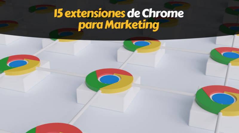 Google Chrome Extensiones Marketing