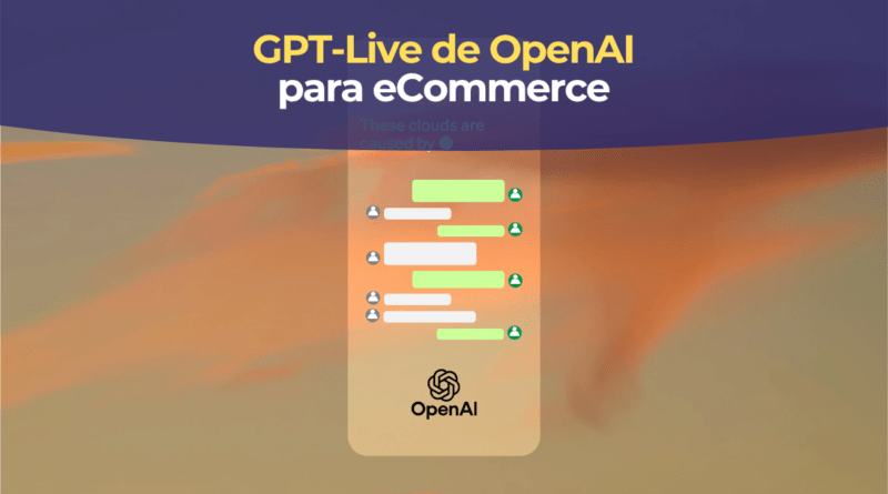 GPT-Live de OpenAI para agentes de voz en eCommerce