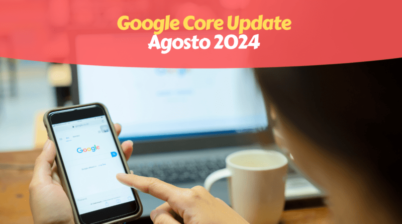 Google Core Update August 2024