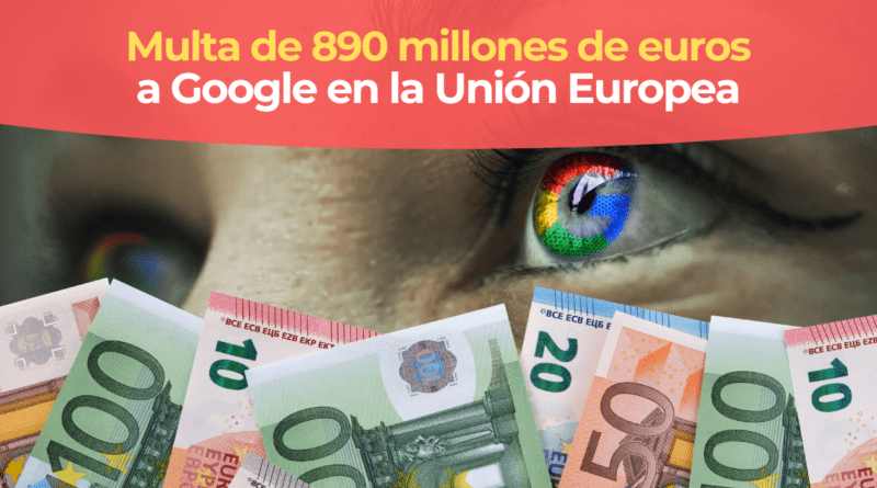 La Comisión Europea multa a Google con 890 millones bajo el DMA en julio de 2026