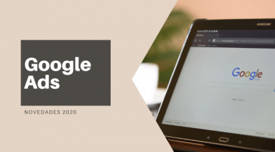 Novedades en Google Ads - 2020 - Enrique Osnola - Marketing Digital