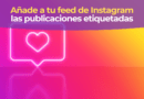 Perfil de Instagram con publicaciones etiquetadas añadidas a la cuadrícula principal del feed